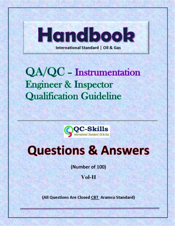CBT Aramco, QA/QC,Question & Answers, Aramco Standard, OIl & Gas, E-Books Instrumentation, Instrumentation, Handbook, Oil & Gas Engineering, Saudi Aramco Interview Quistions,