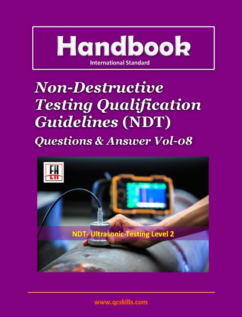 NDT - Ultrasonic Testing Level 2 | Interview Questions & Answer Vol-08