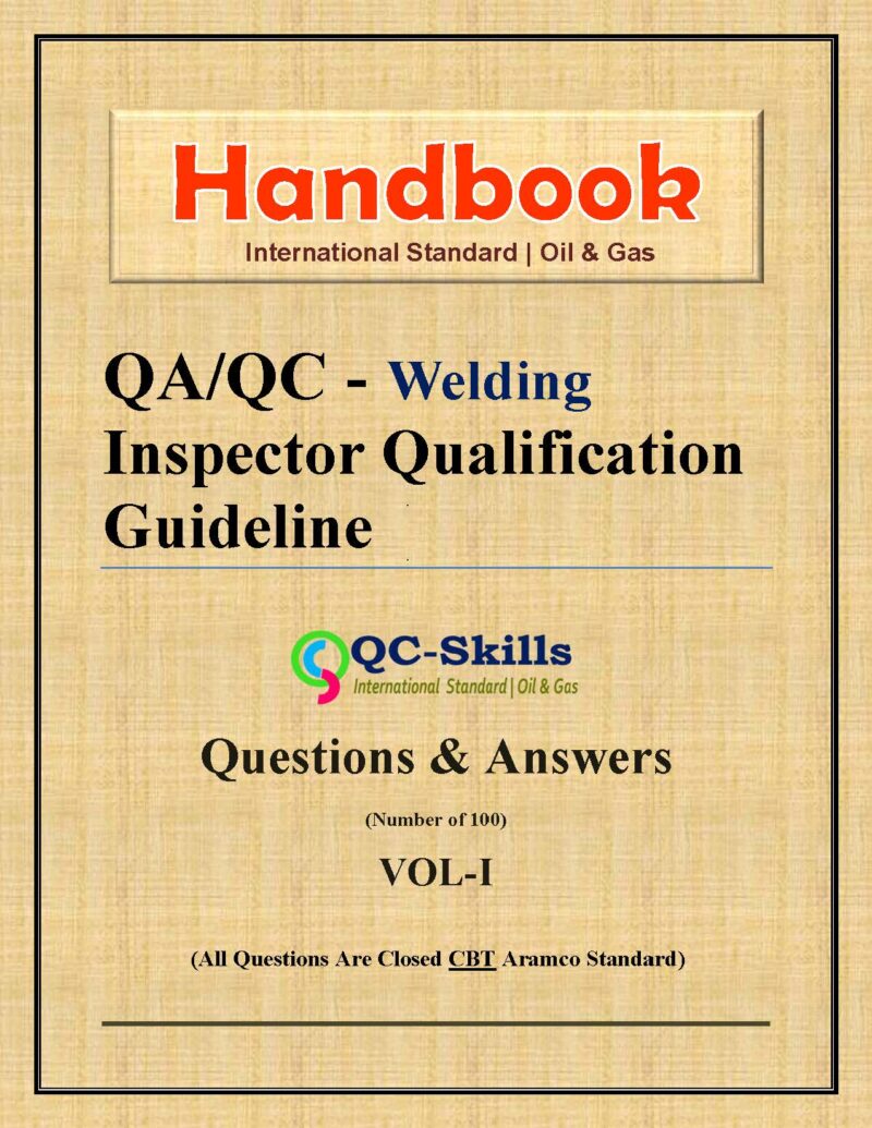 Question & Answers, Aramco Standard, OIl & Gas, E-Books Welding, Welding Handbook, Oil & Gas Engineering, Saudi Aramco Interview Quistions, QA/QC - Welding,