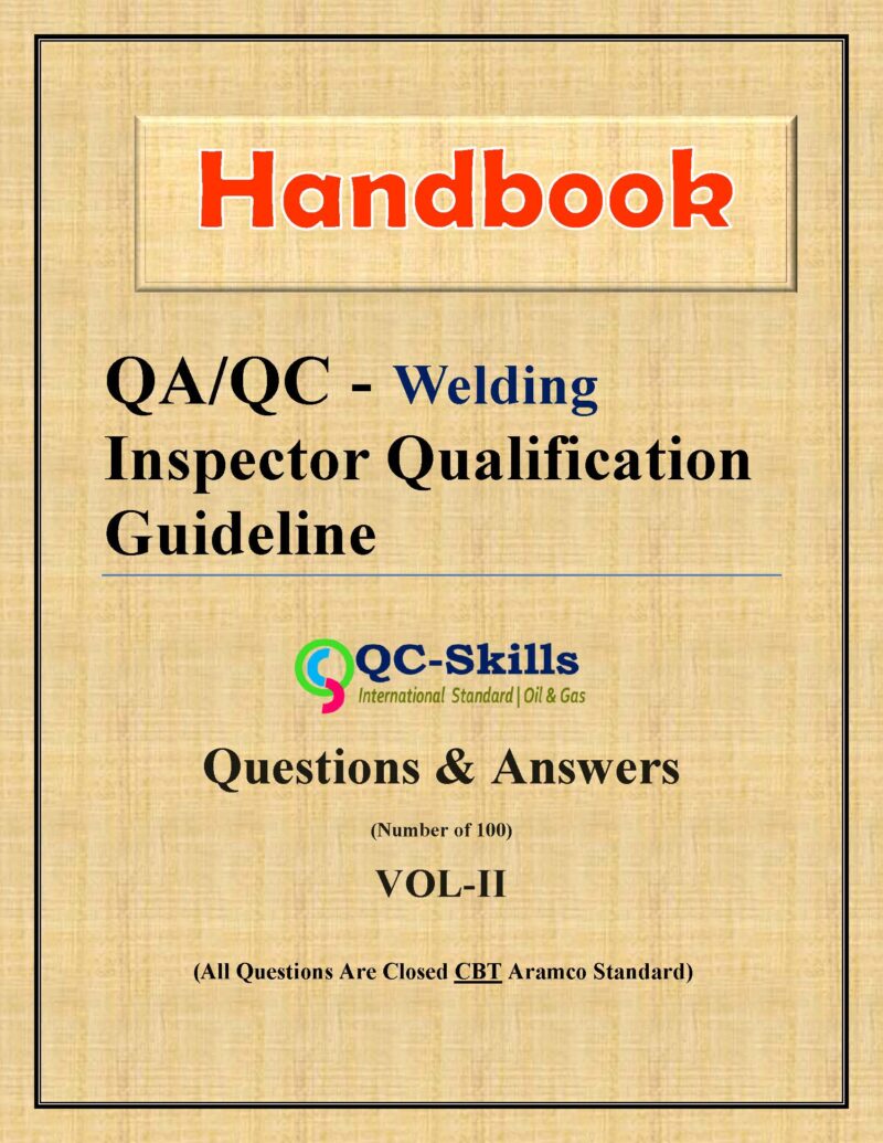 Question & Answers, Aramco Standard, OIl & Gas, E-Books Welding, Welding Handbook, Oil & Gas Engineering, Saudi Aramco Interview Quistions, QA/QC - Welding,