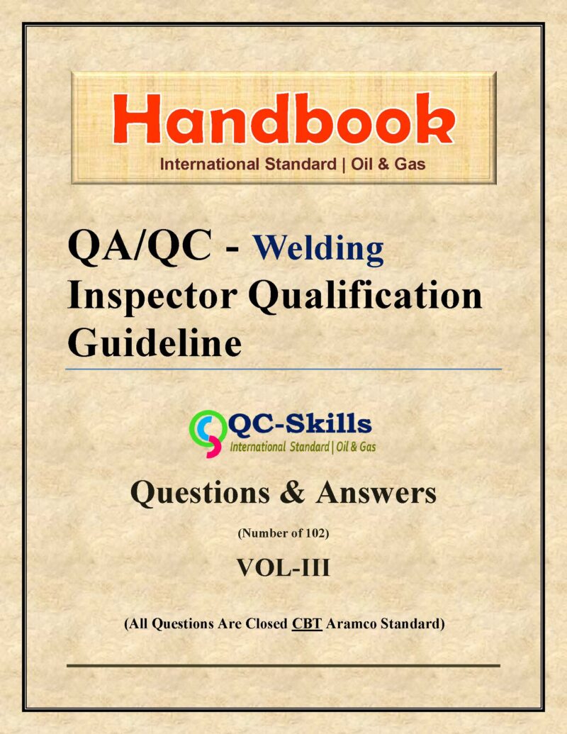 Question & Answers, Aramco Standard, OIl & Gas, E-Books Welding, Welding Handbook, Oil & Gas Engineering, Saudi Aramco Interview Quistions, QA/QC - Welding,